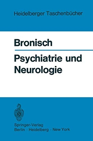 Bronisch, Friedrich W.. Psychiatrie und Neurologie - Klinische, forensische und soziale Daten, Fakten und Methoden. Springer Berlin Heidelberg, 1971.