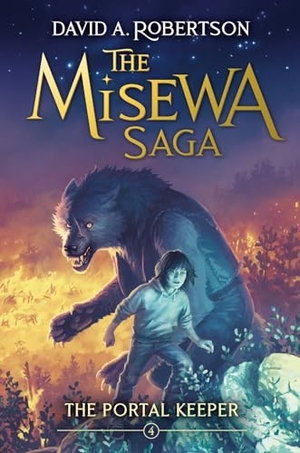 Robertson, David A. The Portal Keeper - The Misewa Saga, Book Four. Tundra Book Group, 2024.