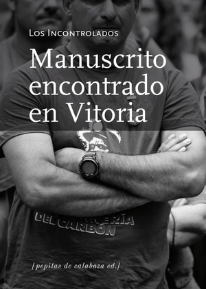 Amorós, Miguel / Jaime Semprun. Manuscrito encontrado en Vitoria. Pepitas de calabaza, 2014.