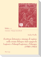 Scrittura letteraria e stampa di regime nella rivista bilingue italo-spagnola Legioni e Falangi/Legiones y Falanges (1940-1943)