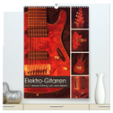 Elektro-Gitarren (hochwertiger Premium Wandkalender 2024 DIN A2 hoch), Kunstdruck in Hochglanz