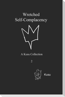 Wretched Self-Complacency