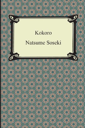 Soseki, Natsume. Kokoro. Neeland Media, 2013.