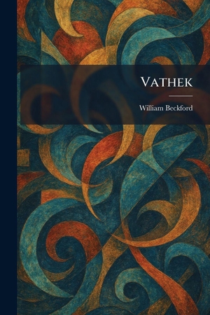 Beckford, William. Vathek. Legare Street Press, 2026.