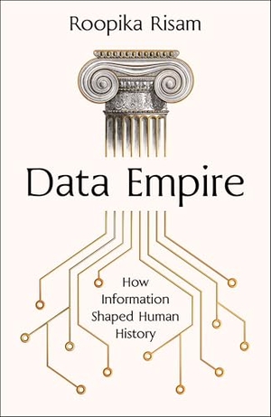 Risam, Roopika. Data Empire - How information shaped human history. Transworld Publ. Ltd UK, 2026.