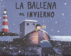 Davies, Benji. La ballena en invierno. Andana Editorial, 2016.