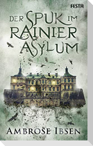 Der Spuk im Rainier Asylum