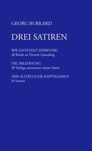 Burkard, Georg. Drei Satiren. Books on Demand, 2004.