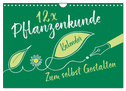 12 x Pflanzenkunde - Bastelkalender (Wandkalender 2024 DIN A4 quer), CALVENDO Monatskalender