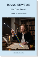 Isaac Newton - His Own Words