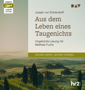 Eichendorff, Joseph von. Aus dem Leben eines Taugenichts - Ungekürzte Lesung. Audio Verlag Der GmbH, 2015.