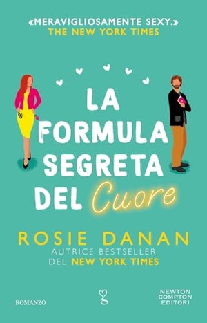 Danan, Rosie. La formula segreta del cuore. Newton Compton Editori, 2025.