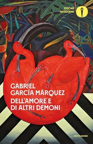 García Márquez, Gabriel. Dell'amore e di altri demoni. Mondadori, 2024.