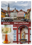 Iphofen - Wein und Kultur (Wandkalender 2025 DIN A4 hoch), CALVENDO Monatskalender