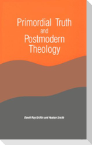Primordial Truth and Postmodern Theology