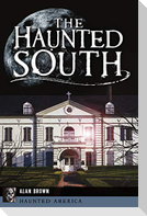 The Haunted South