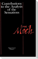 Contributions to the Analysis of the Sensations