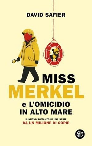 Safier, David. Miss Merkel e l'omicidio in alto mare. SEM, 2025.