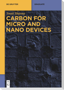 Carbon for Micro and Nano Devices