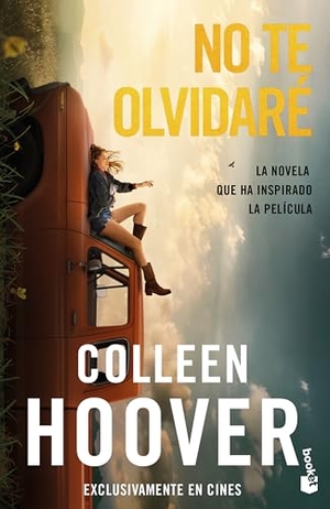 Hoover, Colleen. No Te Olvidaré La Novela Que Ha Inspirado La Película / Reminders of Him: Movie Tie-In. Planeta Publishing Corp, 2026.
