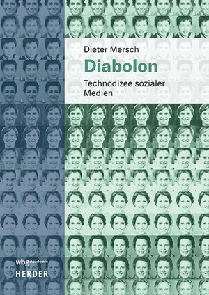 Mersch, Dieter. Diabolon - Technodizee sozialer Medien. wbg Academic, 2026.