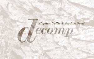 Collis, Stephen / Jordan Scott. Decomp. Coach House Books, 2013.