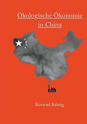 König, Konrad. Ökologische Ökonomie in China. Books on Demand, 2016.