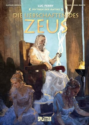Ferry, Luc / Clotilde Bruneau. Mythen der Antike: Die Liebschaften des Zeus. Splitter Verlag, 2023.