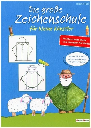 Türk, Hanne / Norbert Landa. Die große Zeichenschule für kleine Künstler - Fröhlich bunte Ideen und Übungen für Kinder. Oberstebrink, 2018.
