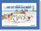 Wo ist denn das Meer?