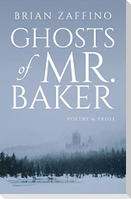Ghosts of Mr. Baker