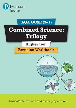 Wilson, Catherine / Saunders, Nigel et al. Pearson REVISE AQA GCSE Combined Science Trilogy (Higher) Revision Workbook - for 2026, 2027 exams. Pearson Education Limited, 2018.