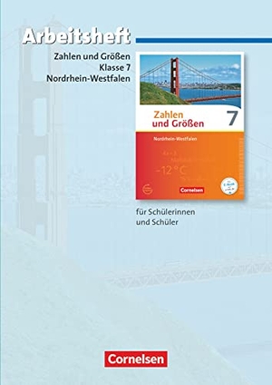 Gabriel, Ilona / Knospe, Ines et al. Zahlen und Größen 7. Schuljahr. Arbeitsheft mit eingelegten Lösungen. Nordrhein-Westfalen Kernlehrpläne - Ausgabe 2013. Cornelsen Verlag GmbH, 2015.