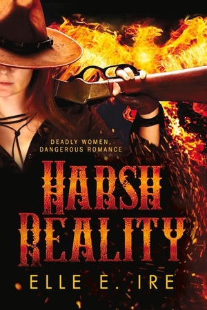 Ire, Elle E. Harsh Reality. Dreamspinner Press LLC, 2022.