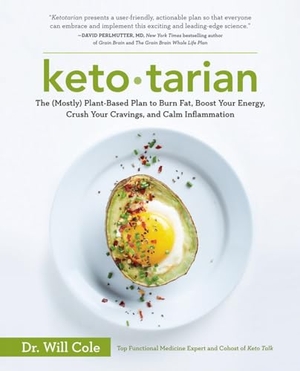 Cole, Will. Ketotarian - The (Mostly) Plant-Based Plan to Burn Fat, Boost Your Energy, Crush Your Cravings, and Calm Inflammation: A Cookbook. Penguin LLC  US, 2018.