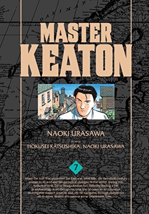 Urasawa, Naoki / Takashi Nagasaki. Master Keaton, Vol. 7. Viz Media, 2016.