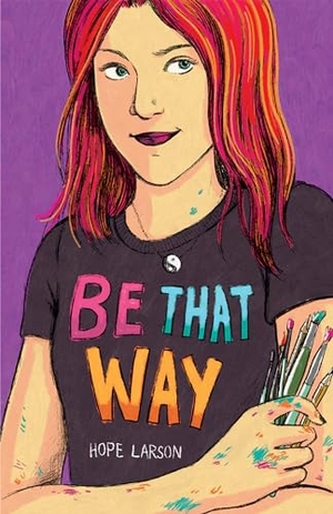 Larson, Hope. Be That Way. Candlewick Press (MA), 2023.