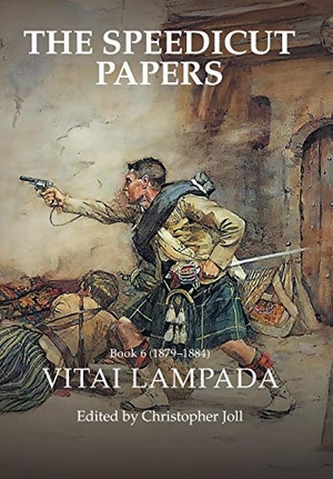 Joll, Christopher. The Speedicut Papers Book 6 (1879-1884) - Vitai Lampada. Westbow Press, 2018.