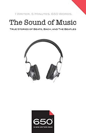 Horrigan, Jeremiah / Hoelterhoff, Manuela et al. 650 - The Sound of Music: True Stories of Beats, Bach, and The Beatles. Touchladybirdlucky Studios, 2018.