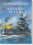 Die Großen Seeschlachten / Santiago de Cuba 1898