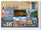 Reise durch Polen ¿ Städte (Wandkalender 2025 DIN A3 quer), CALVENDO Monatskalender