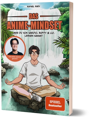 Raafey / Rafael Raev. Das Anime-Mindset - Was du von Naruto, Ruffy & Co. lernen kannst von Raafey. CE Community Editions, 2026.