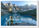 Kanadas Westen - Berge und Wasser (Tischkalender 2025 DIN A5 quer), CALVENDO Monatskalender