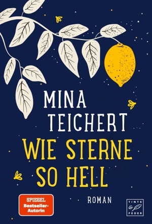 Teichert, Mina. Wie Sterne so hell. Tinte & Feder, 2018.