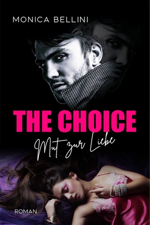 Bellini, Monica. The Choice: Mut zur Liebe. Edizioni Dolcevita, 2024.