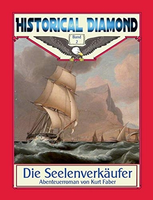 Faber, Kurt. Die Seelenverkäufer - Abenteuerroman. Books on Demand, 2021.