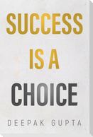 Success is a Choice