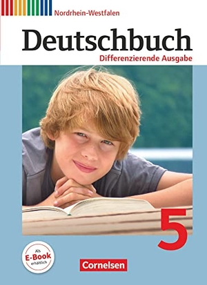 Bohlinger, Janine / Chatzistamatiou, Julie et al. Deutschbuch 5. Schuljahr. Schülerbuch. Differenzierende Ausgabe Nordrhein-Westfalen. Cornelsen Verlag GmbH, 2011.