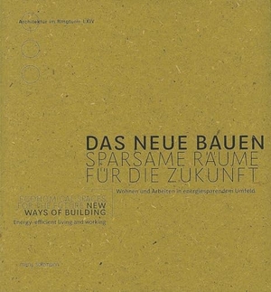 Stiller, Adolph (Hrsg.). Neues Bauen - Sparsame Räume für die Zukunft. Müry Salzmann Verlags Gmb, 2024.