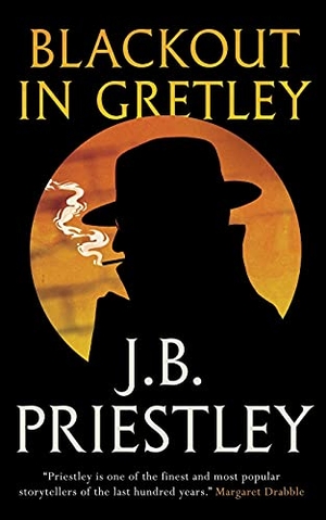 Priestley, J B. Blackout in Gretley (Valancourt 20th Century Classics). Valancourt Books, 2021.